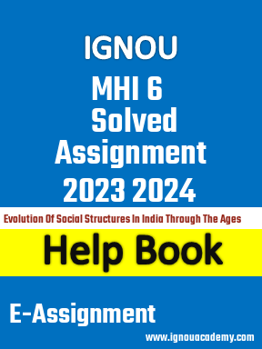 IGNOU MHI 6 Solved Assignment 2023 2024